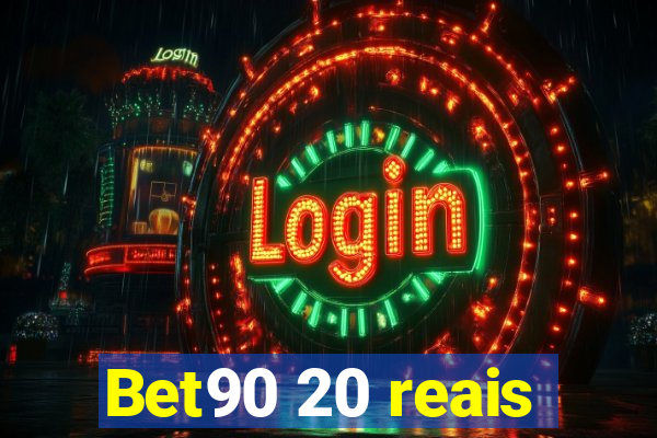 Bet90 20 reais